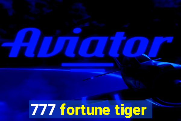 777 fortune tiger